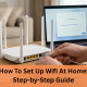 How To Set Up Wifi At Home_ Step-by-Step Guide