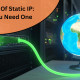 Benefit Of Static IP_ Why You Need One Today