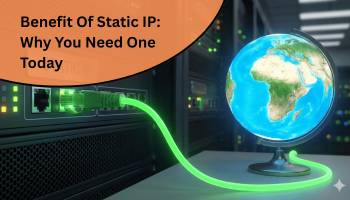 Benefit Of Static IP_ Why You Need One Today